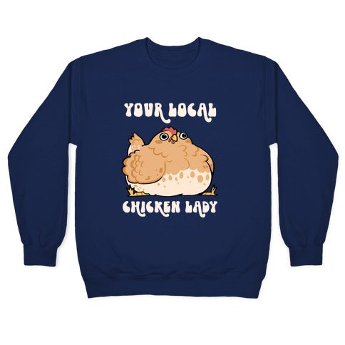 Your Local Chicken Lady Crewneck Sweatshirt